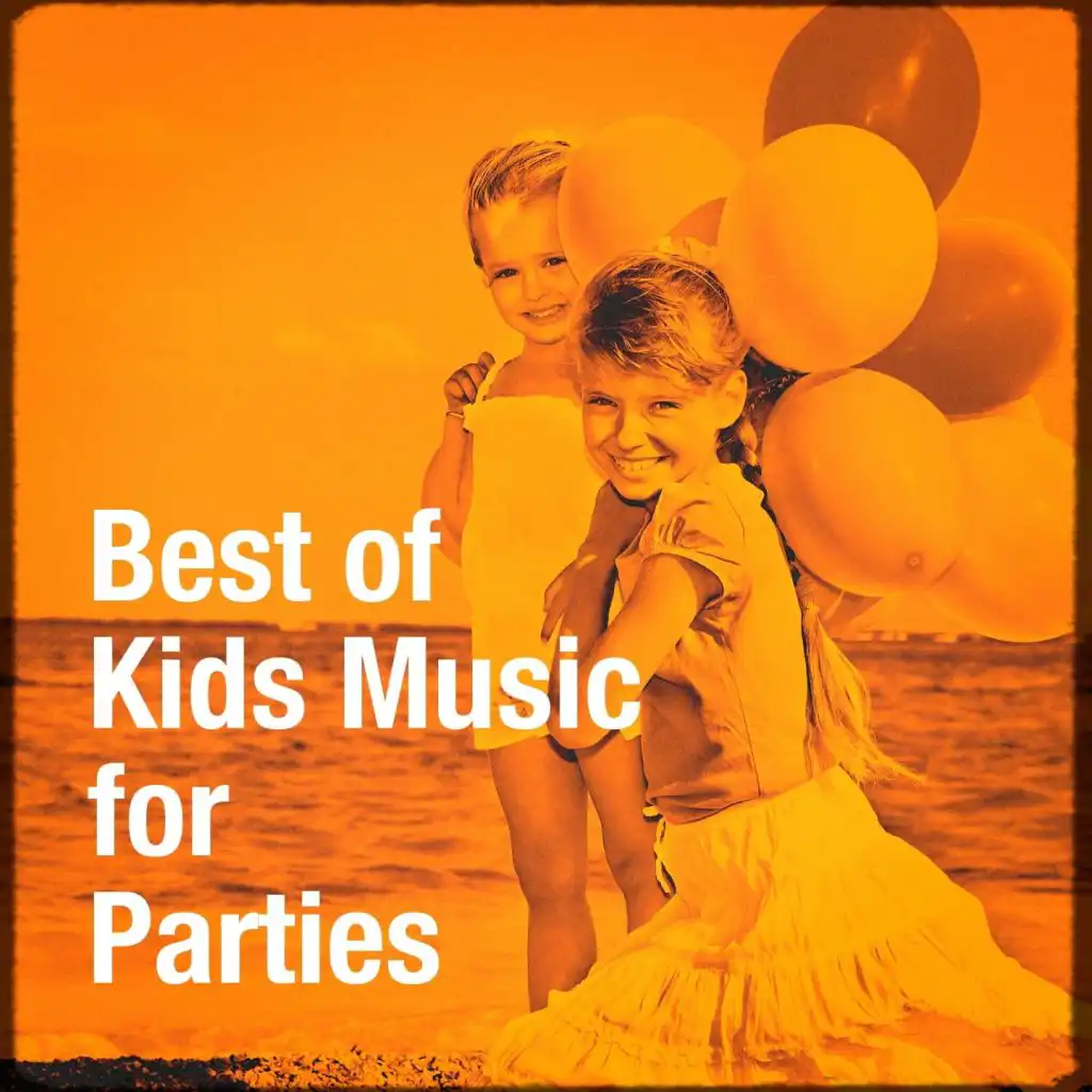 Best of Kids Music for Parties