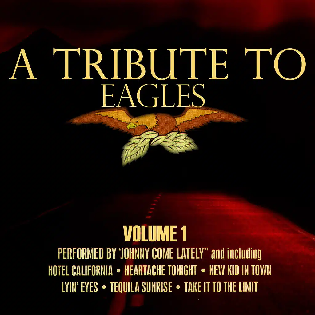A Tribute To The Eagles Volume 1