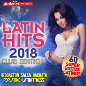 LATIN HITS 2018 - Reggaeton, Salsa, Bachata, Pop Latino, Latin Fitness