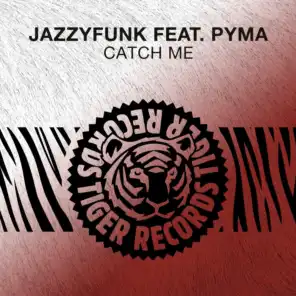 Catch Me (Feat. Pyma)