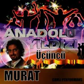 Anadolu Yıldızı Canlı Performans Üçüncüsü Murat