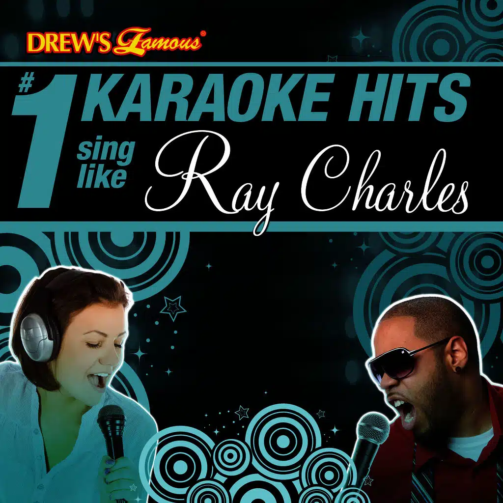 Drew's Famous # 1 Karaoke Hits: Sing Like Ray Charles