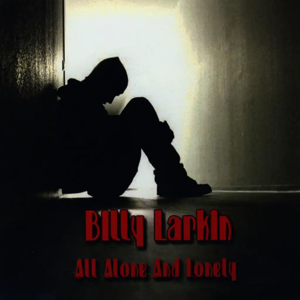 All Alone And Lonely