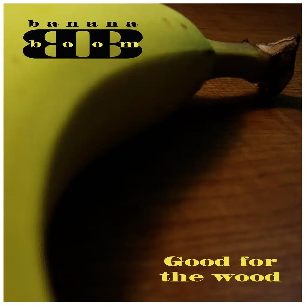 Good for the Wood