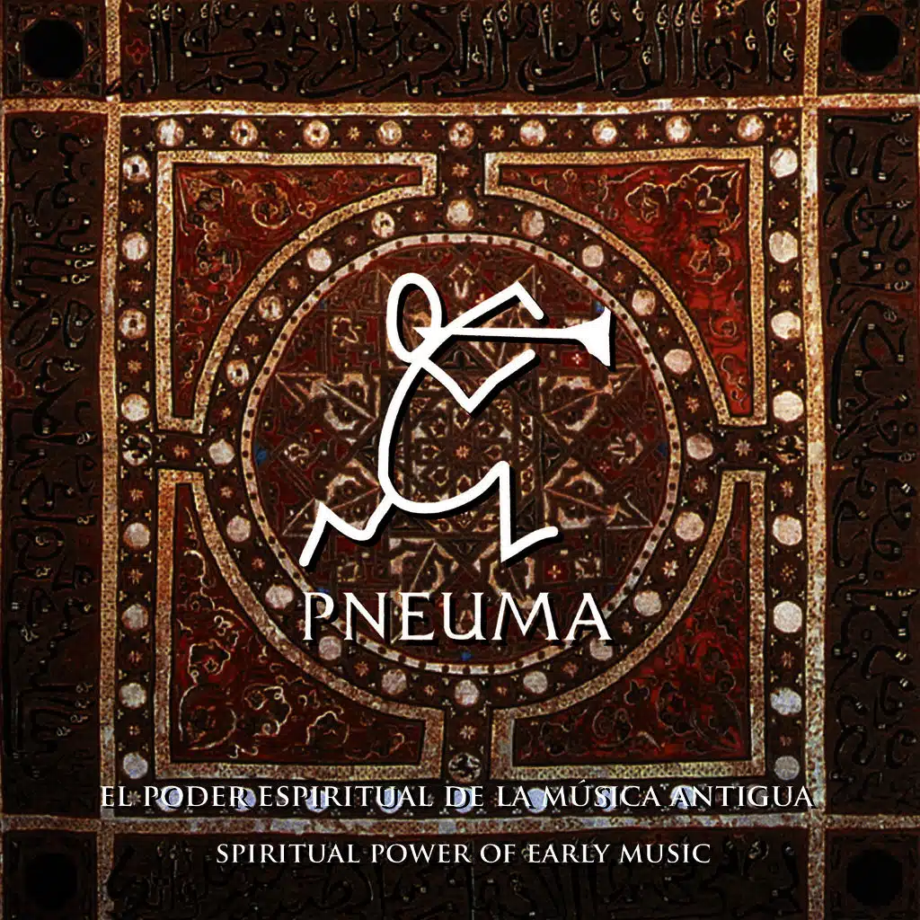 Pneuma, el Poder Espiritual de la Música Antigua (Pneuma, Spiritual Power of Early Music)