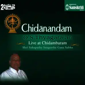 Chidanandam - O. S Thyagarajan Live at Chidambaram - 2