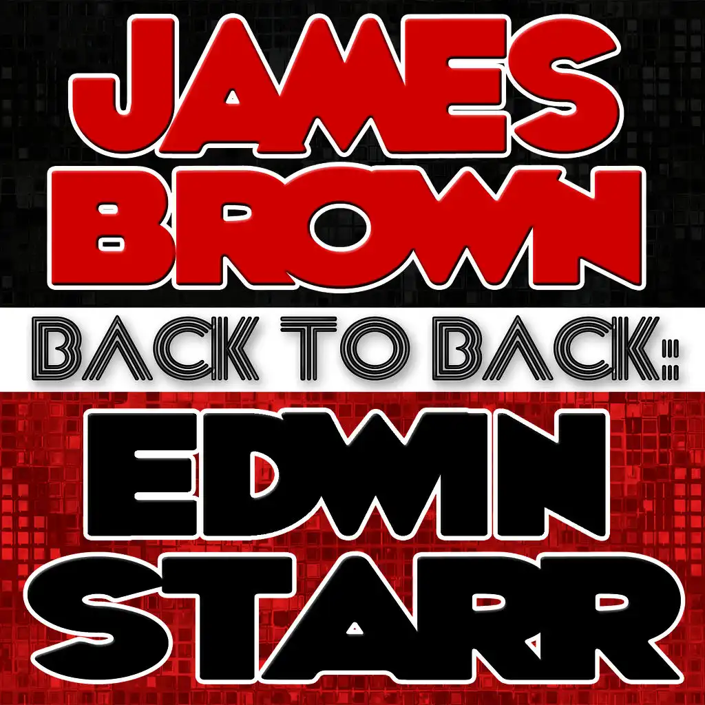 Back To Back: James Brown & Edwin Starr