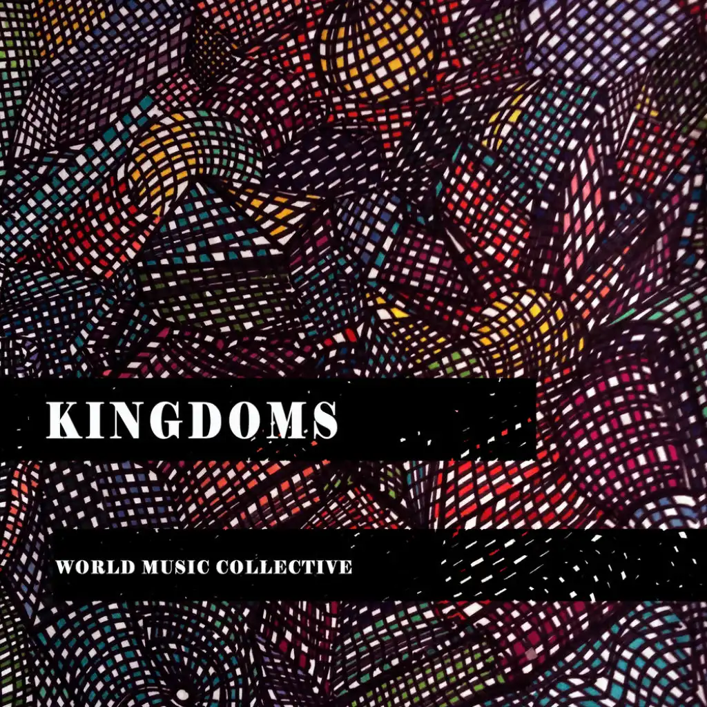 Kingdoms: World Music Collective