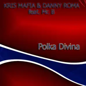 Kris Mafia & Danny Roma feat. Mr. B