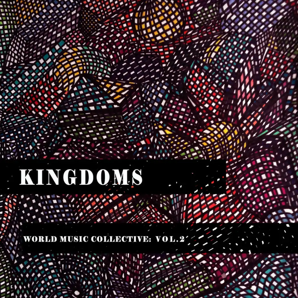 Kingdoms: World Music Collective, Vol. 2