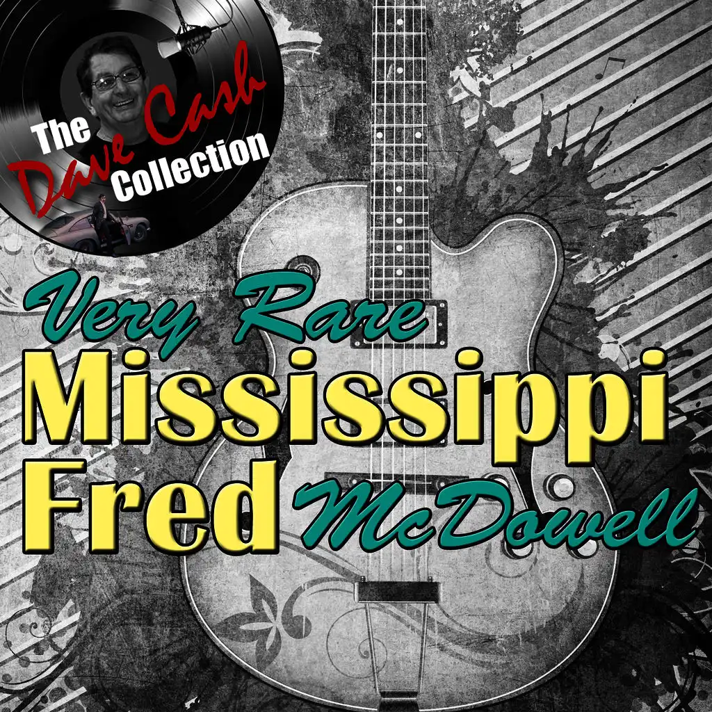 Very Rare Mississippi Fred - [The Dave Cash Collection]