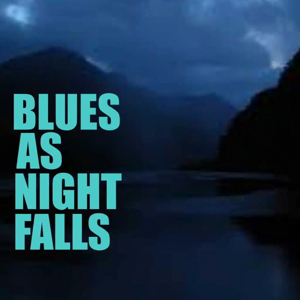 Blues As Night Falls