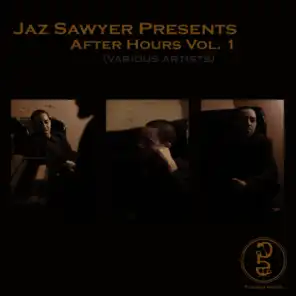 Jaz Sawyer Presents After Hours, Vol. 1