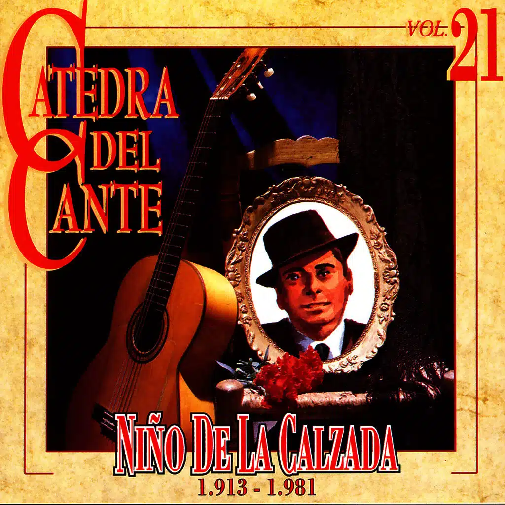 The Best Collection. History Of Flamenco. Vol. 21: Niño De La Calzada
