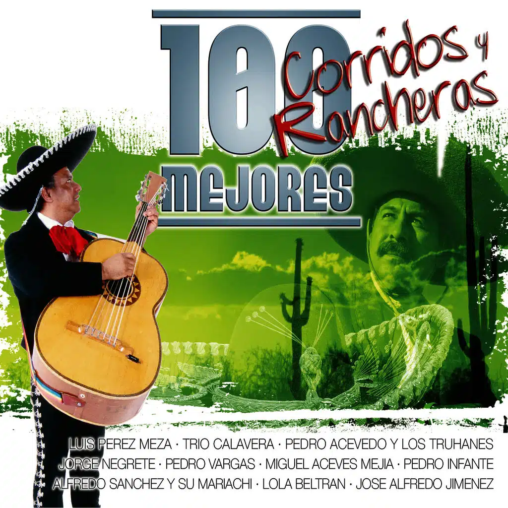 Los 100 Mejores Corridos Y Rancheras