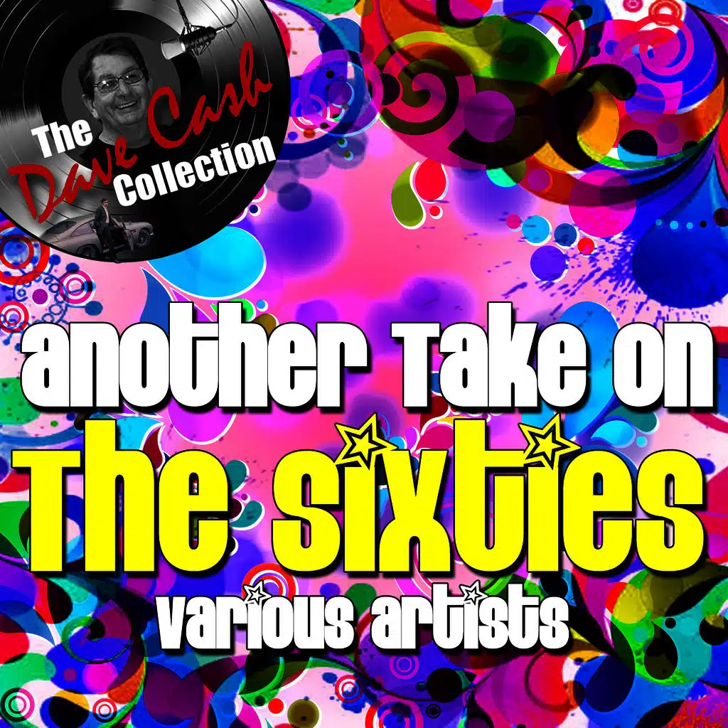 Another Take On The Sixties - [The Dave Cash Collection]