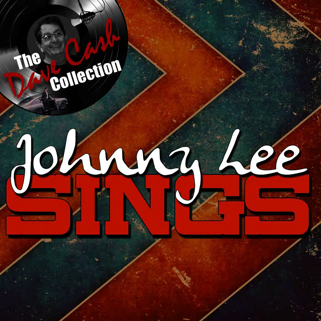 Johnny Lee Sings - [The Dave Cash Collection]