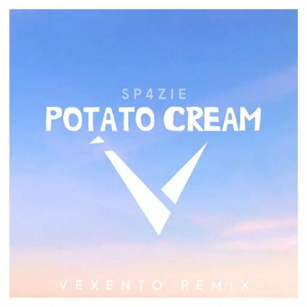 Potato Cream (Vexento Remix)