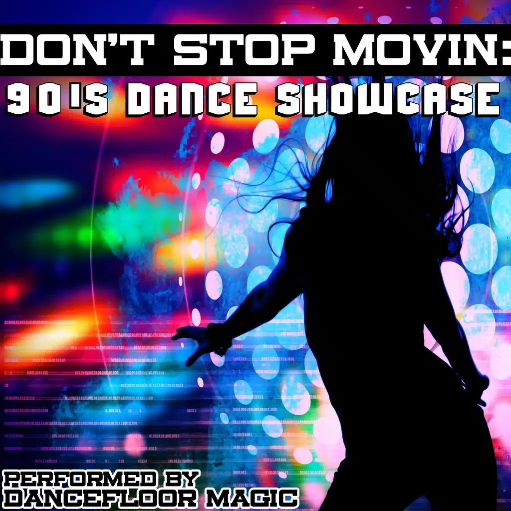 Don't Stop Movin': 90's Dance Showcase