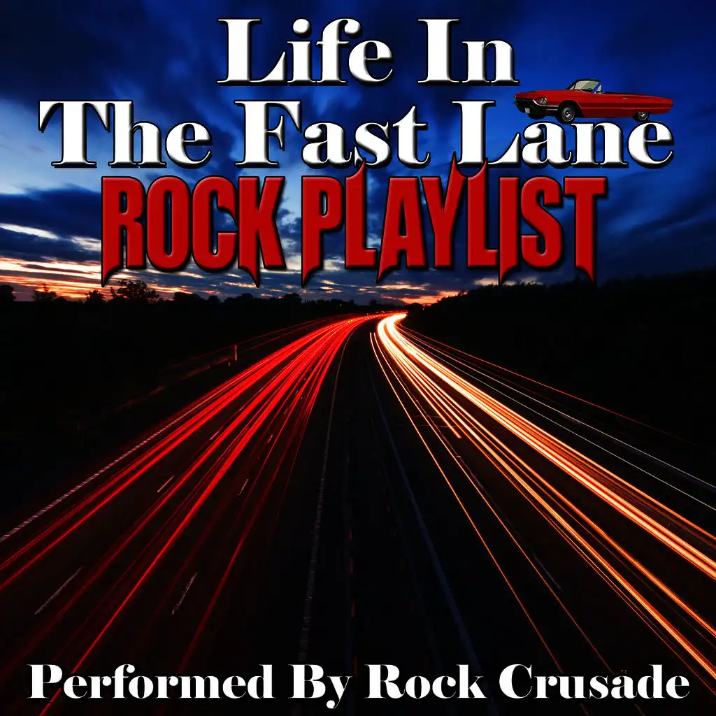 Life In The Fast Lane - Rock Playlist