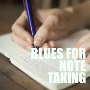 Blues For Note Taking