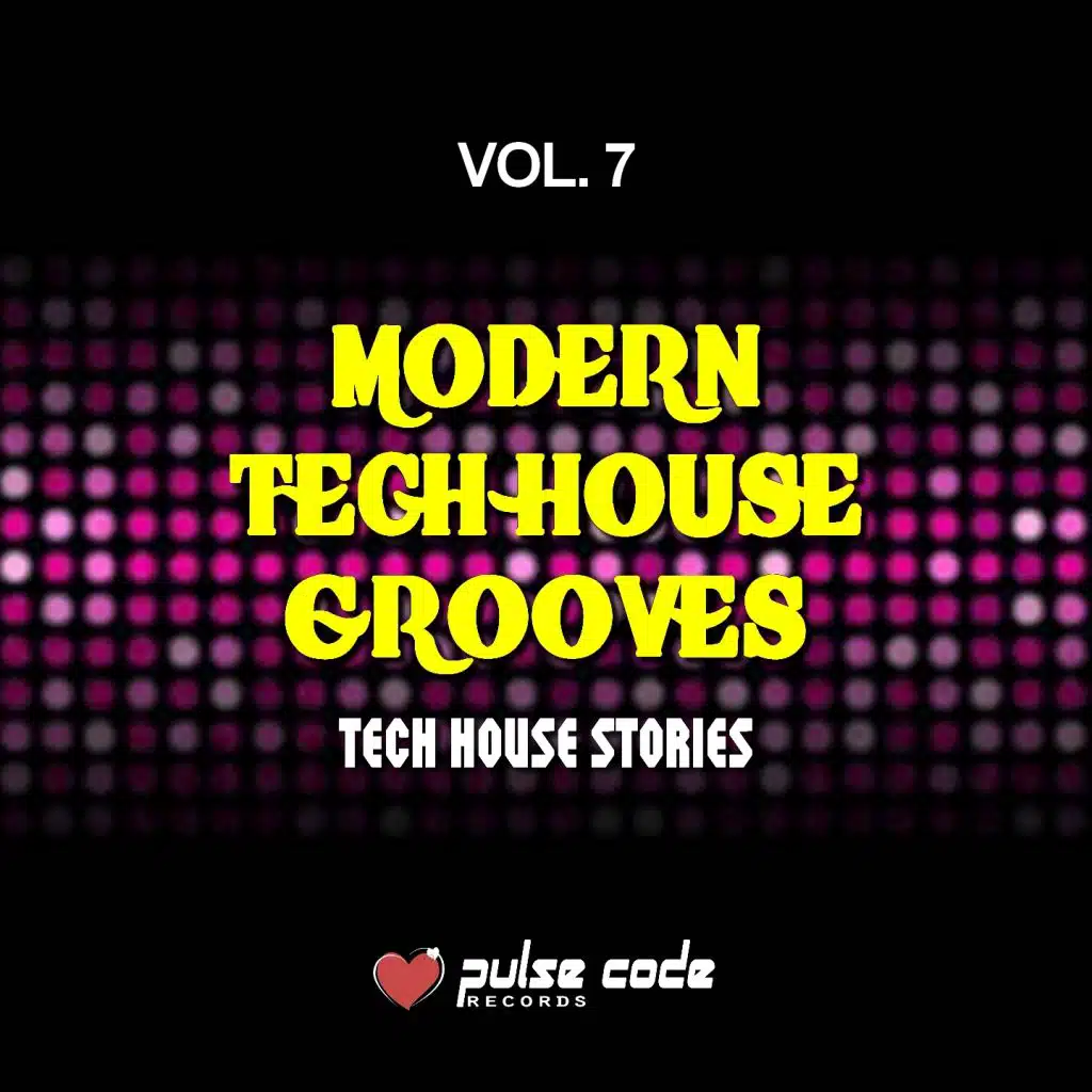 Modern Tech House Grooves, Vol. 7 (Tech House Stories)