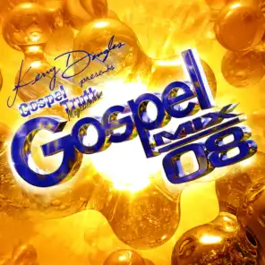 Kerry F. Douglas Presents the Gospel Truth `08