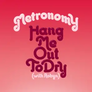 Hang Me Out To Dry (With Robyn) [Waze and Odyssey Remix]
