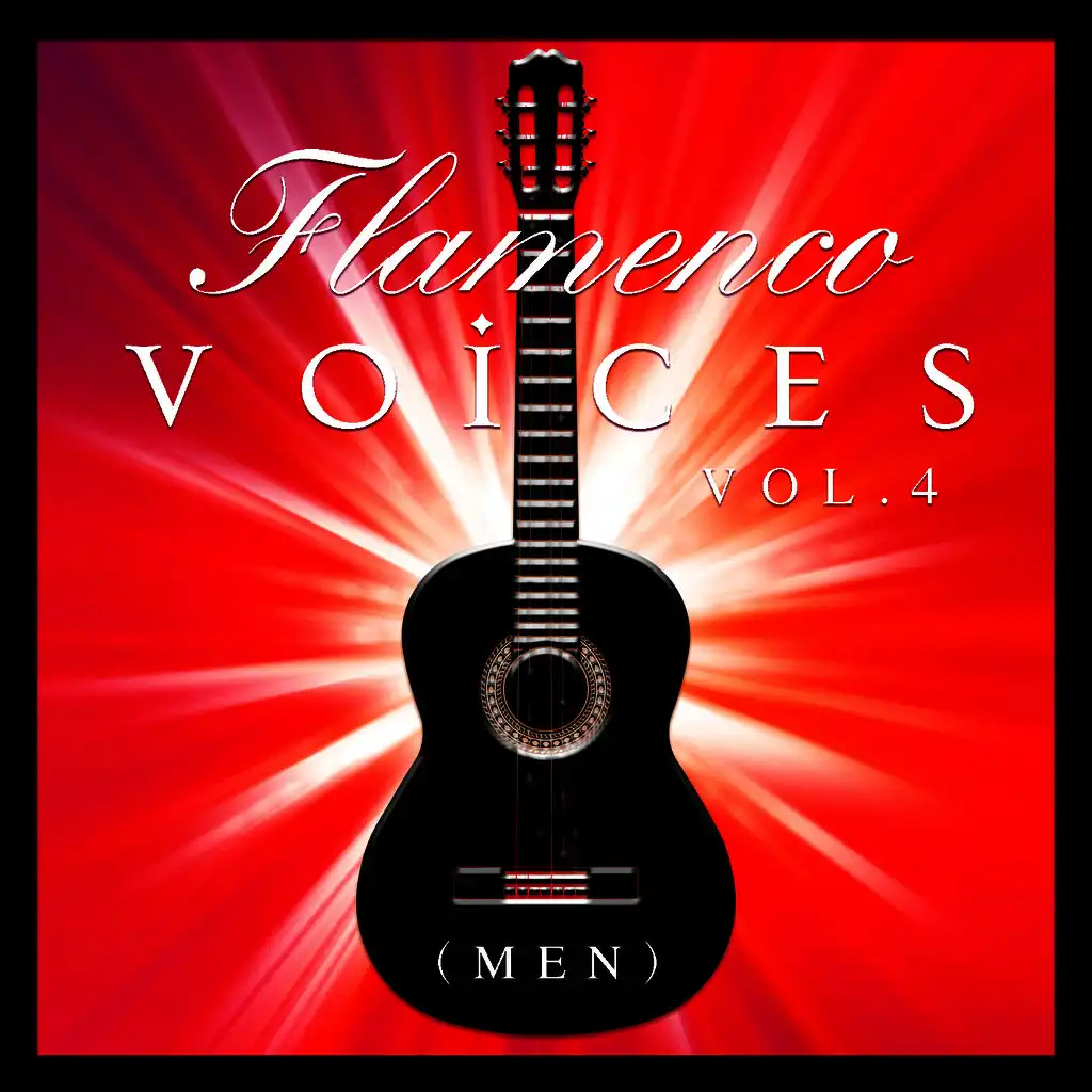 Flamenco Voices - Men Vol.4 (Remastered Edition)