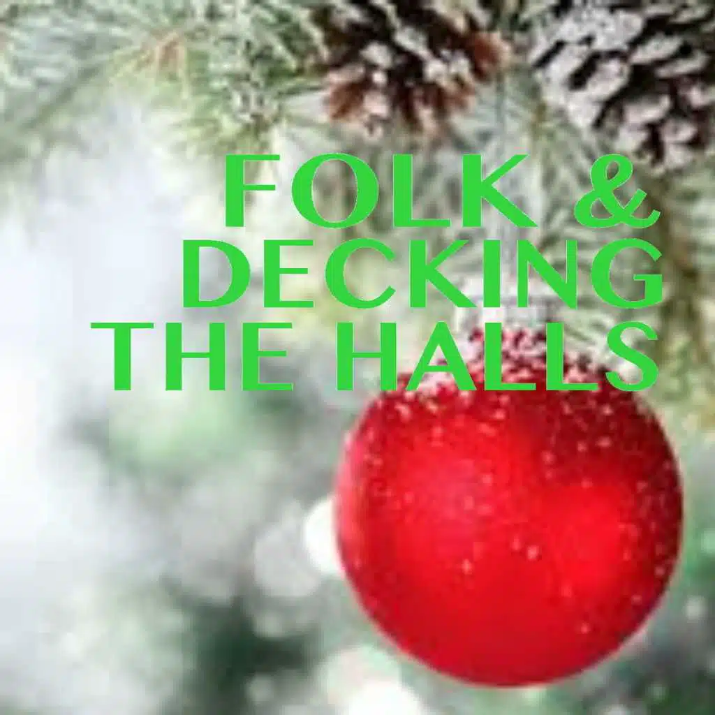 Folk & Decking The Halls