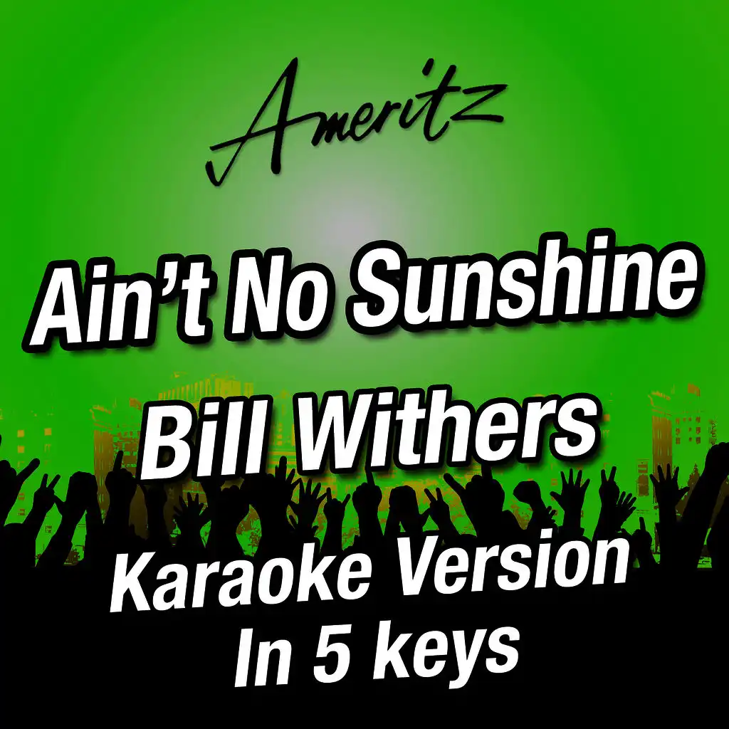 Ain't No Sunshine (Am) (Originally performed by Bill Withers)