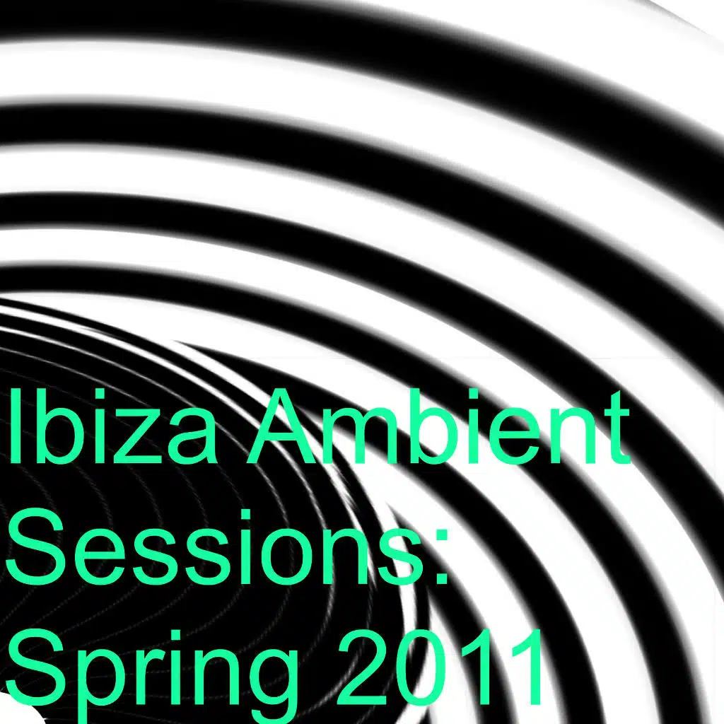Ibiza Ambient Sessions: Spring 2011