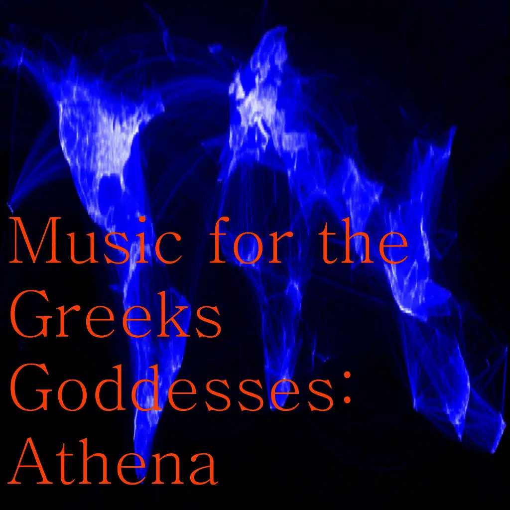 Music for the Greeks Goddesses: Athena