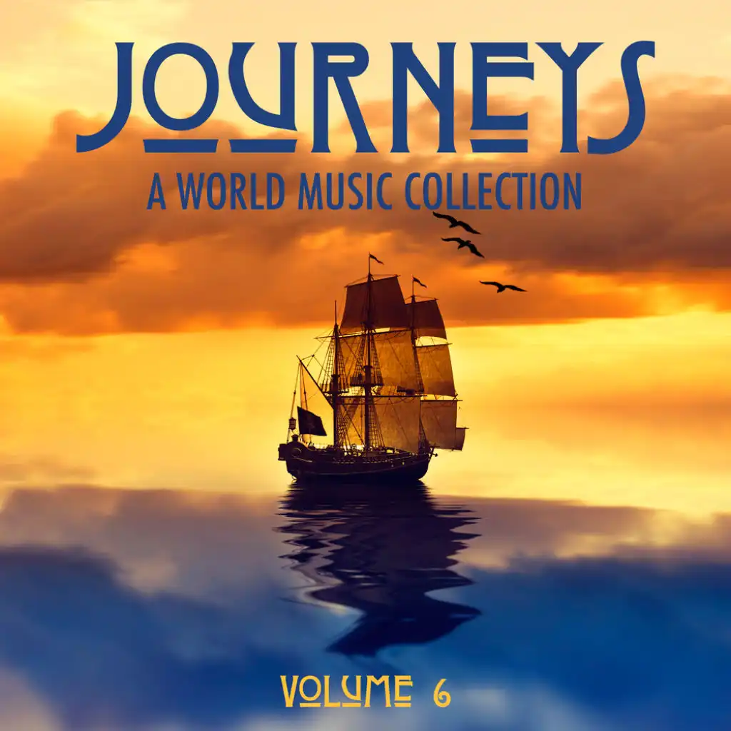 Journeys: A World Music Collection, Vol. 6