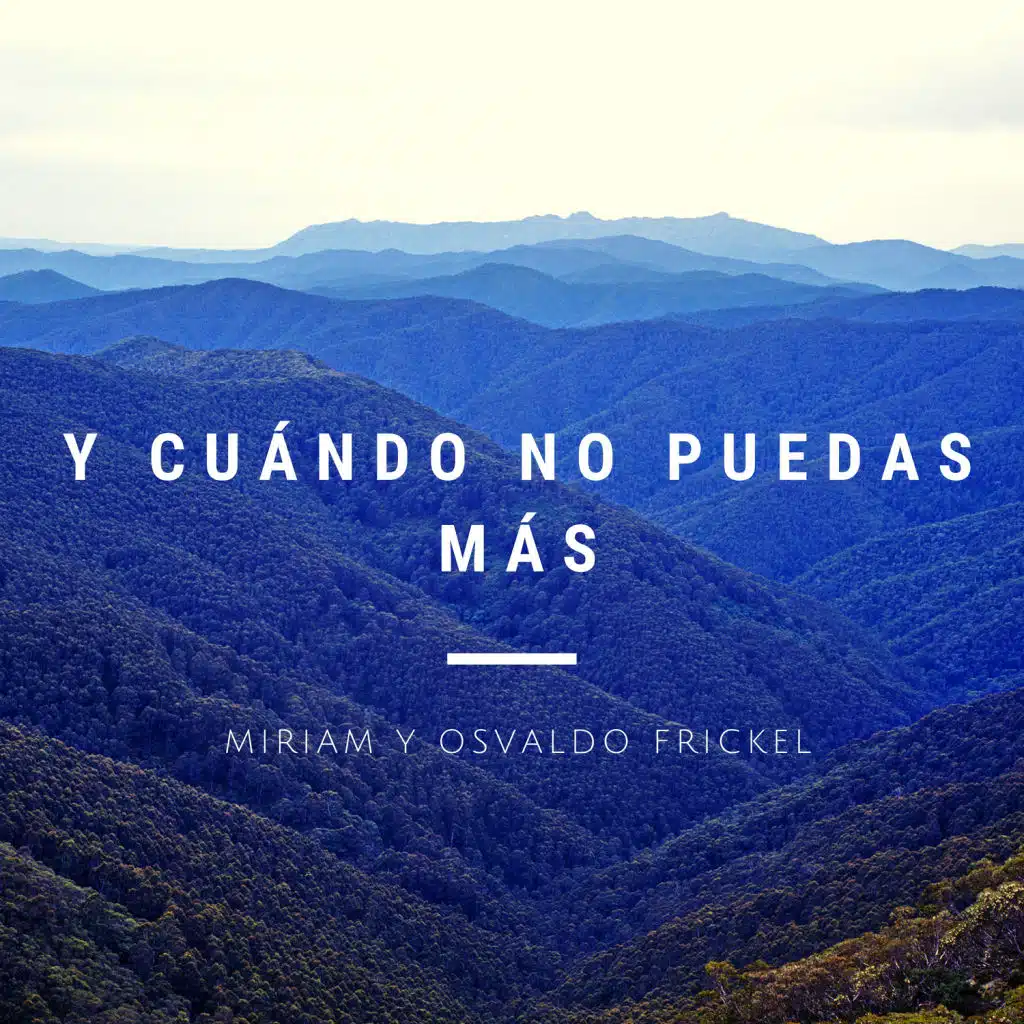 Y Cuándo No Puedas Más