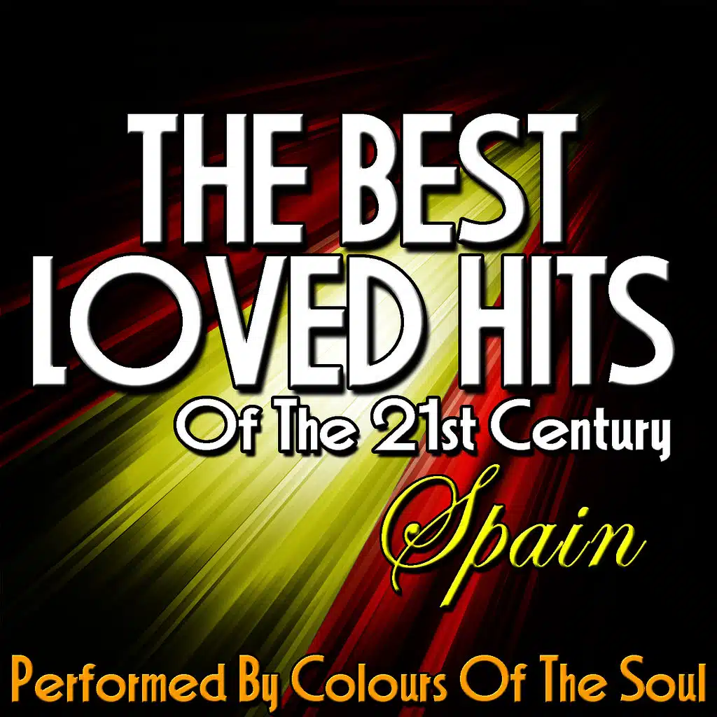 The Best Loved Hits of the 21st Century: Spain