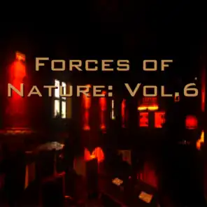 Forces of Nature: Vol. 6