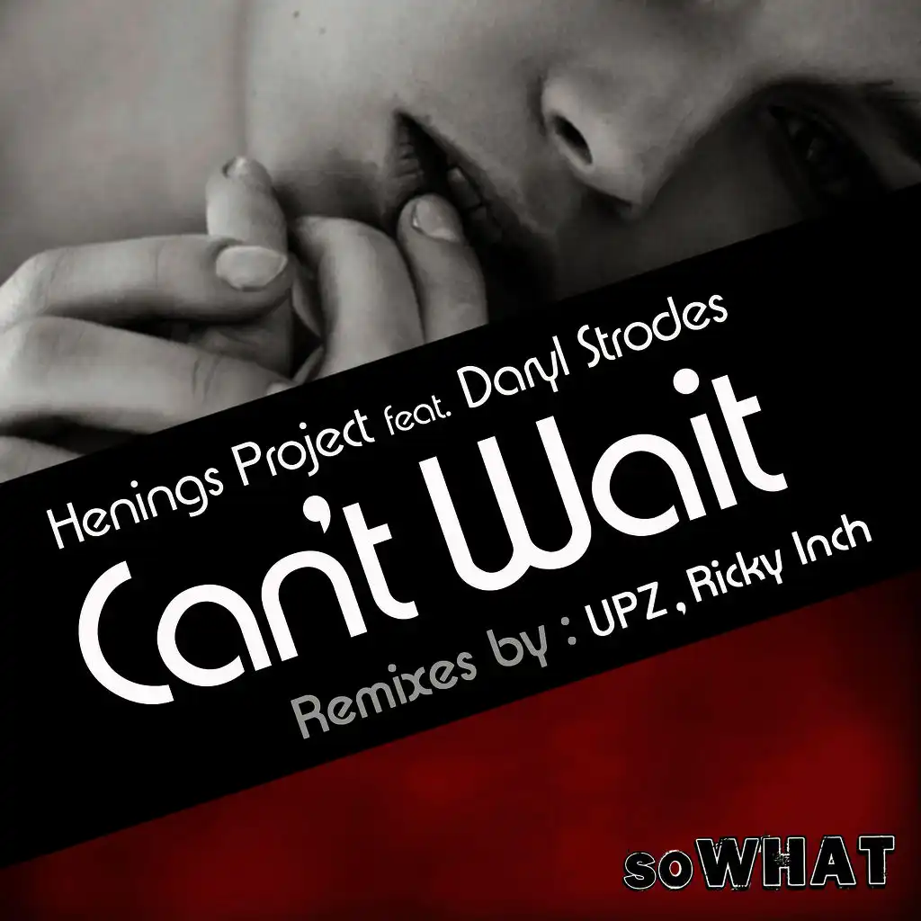 Can't Wait (UPZ Phunky Mix) [ft. Daryl Strodes ]