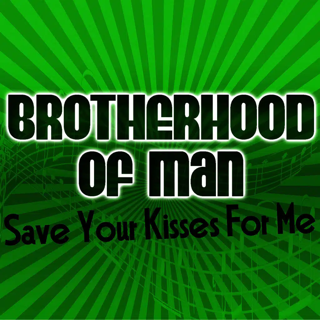 Save Your Kisses for Me