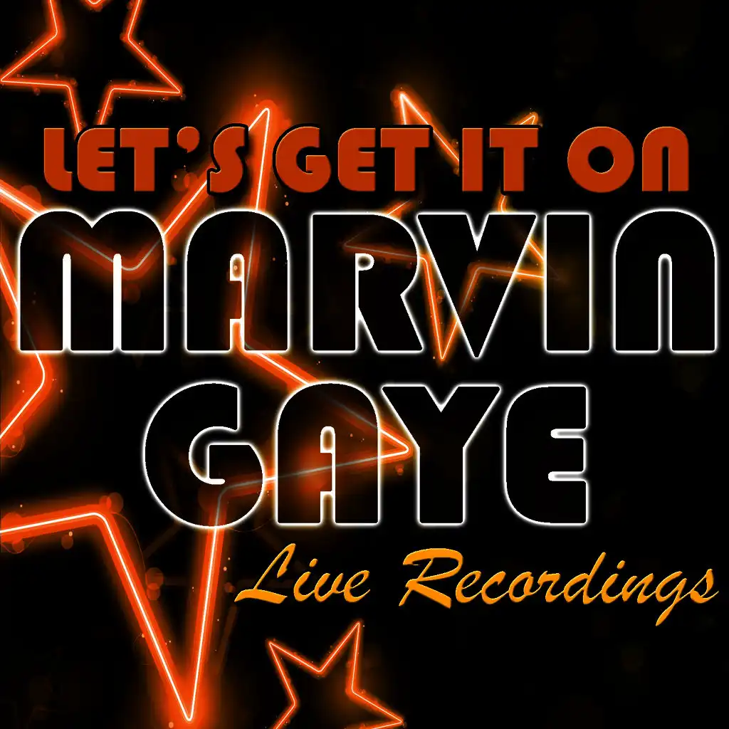 Let's Get It On: Live Recordings