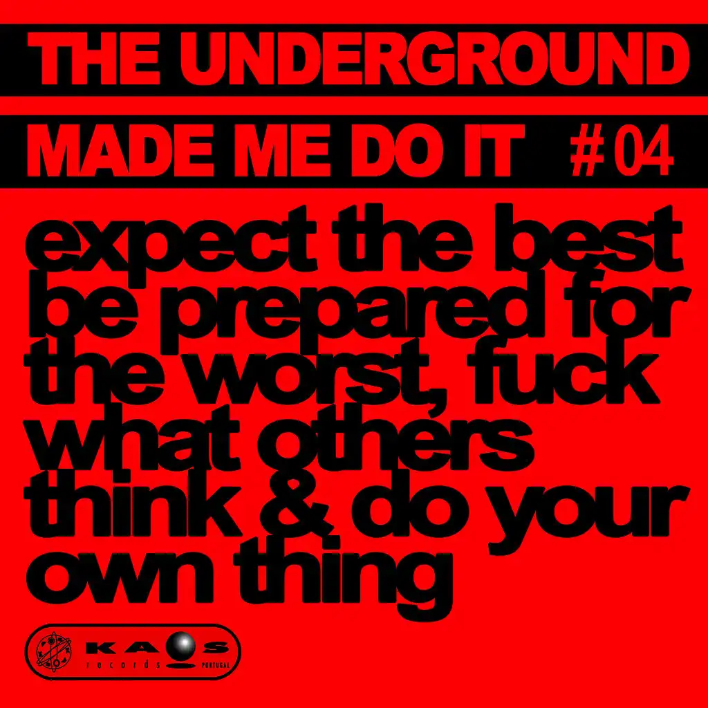The Underground Made Me Do It  # 04