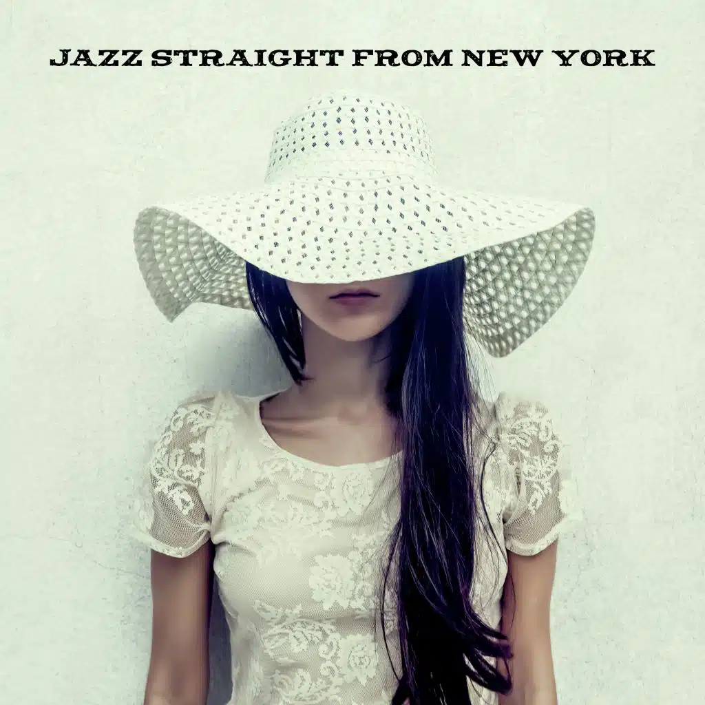 Jazz Straight from New York – 2019 Instrumental Smooth Jazz Music Compilation, Vintage Melodies Played on Piano, Contrabass, Sax & Many More