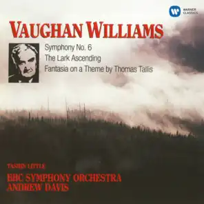 Vaughan Williams: Symphony No. 6, The Lark Ascending, Fantasia On A Theme By Thomas Tallis