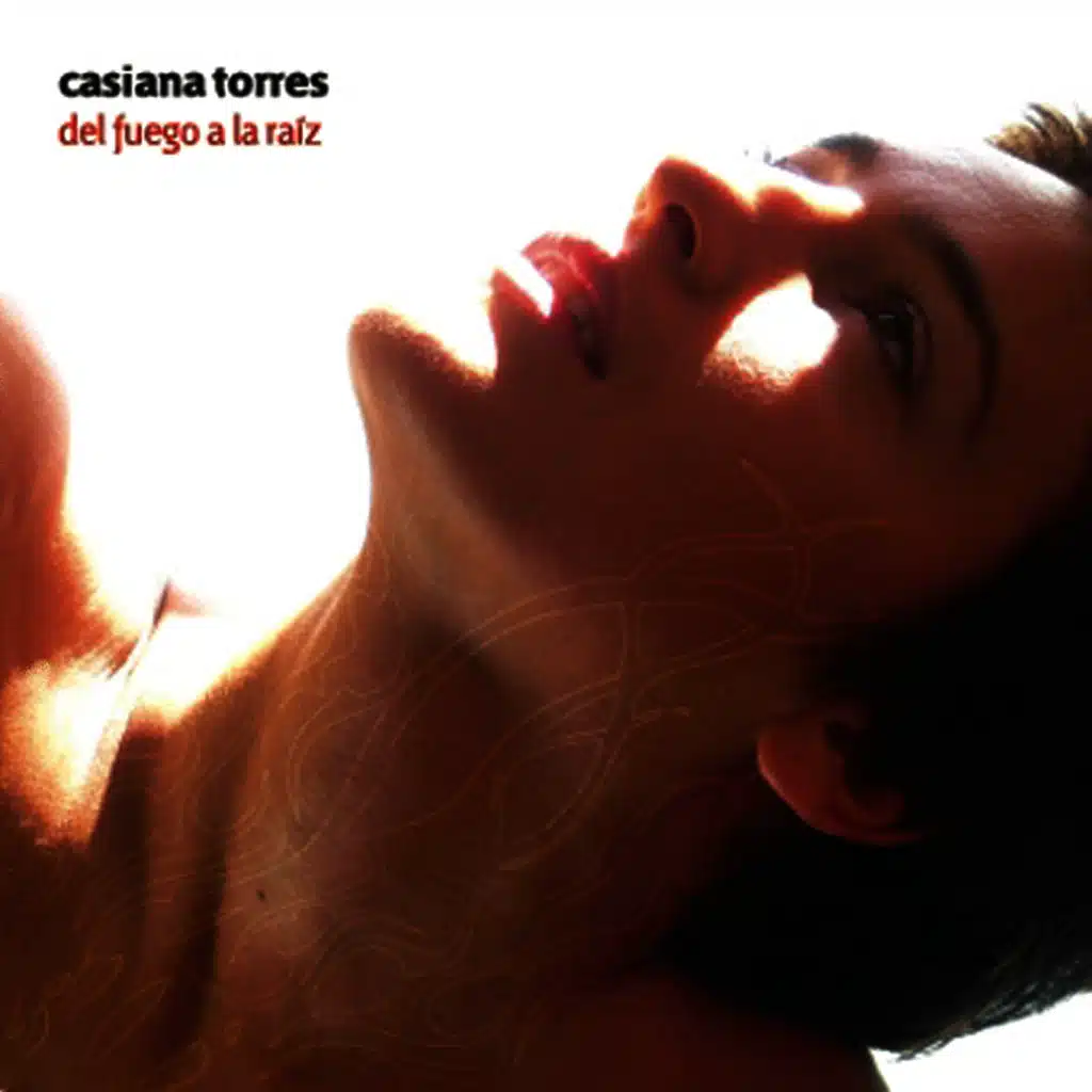 Del Fuego A La Raíz