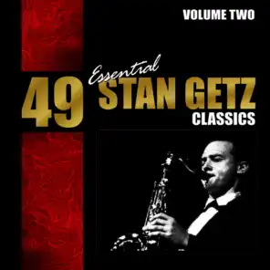 49 Essential Stan Getz Classics - Vol. 2