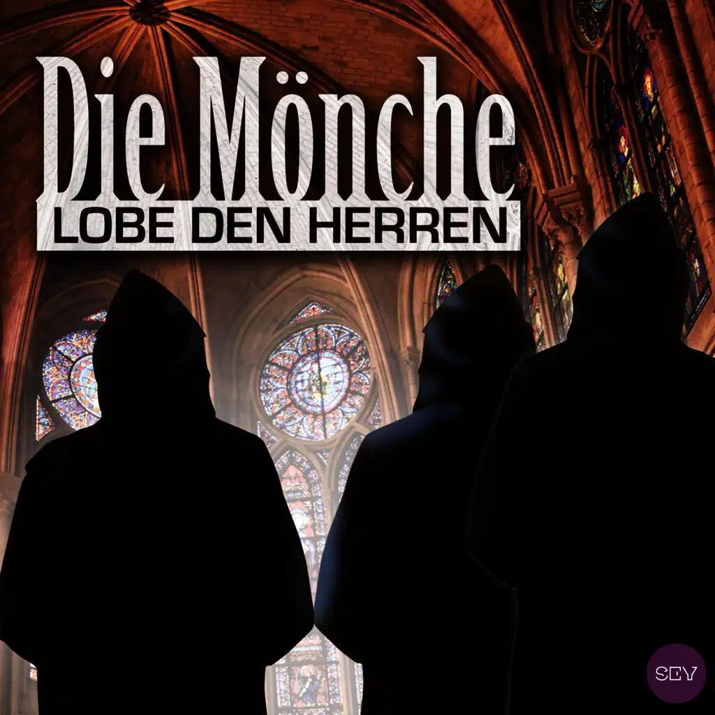 Die Mönche. Lobe den Herren