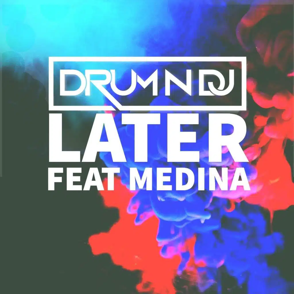 Later (feat. Medina)