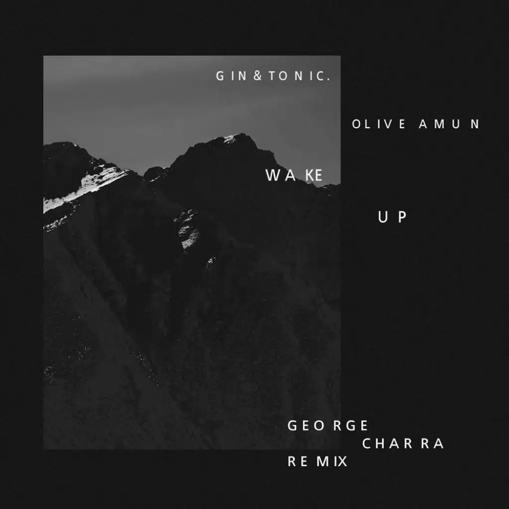 Wake Up (George Charra Remix) [feat. Olive Amun]