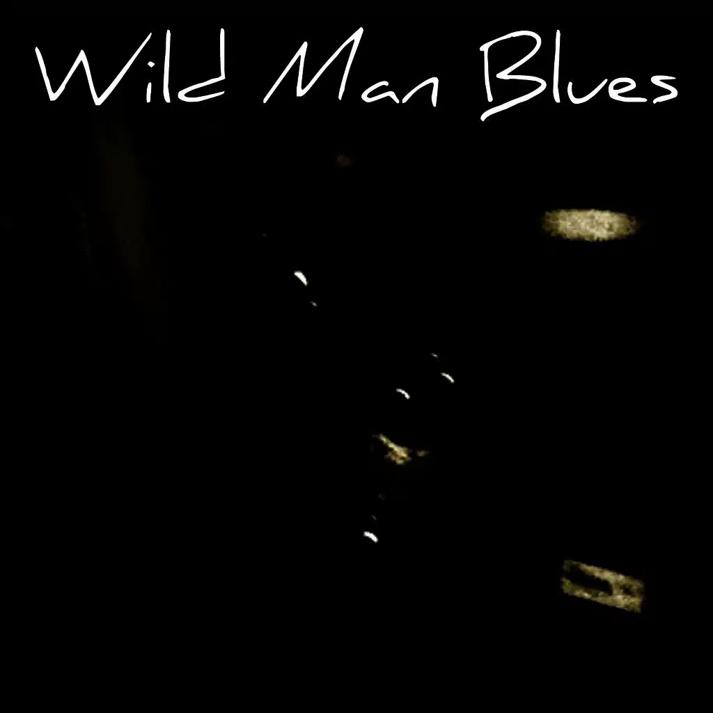 Wild Man Blues