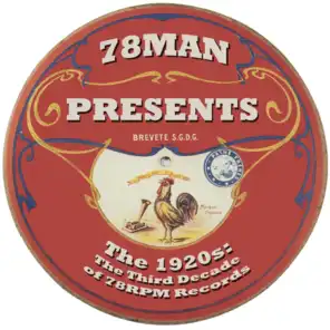78Man Presents The 1920s: The Third Decade of 78RPM Records